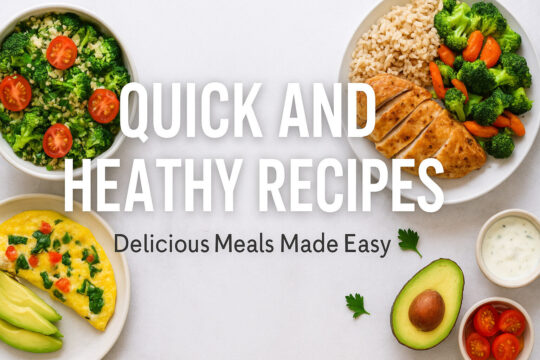 Quick and healthy recipes
