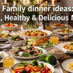 Family dinner ideas