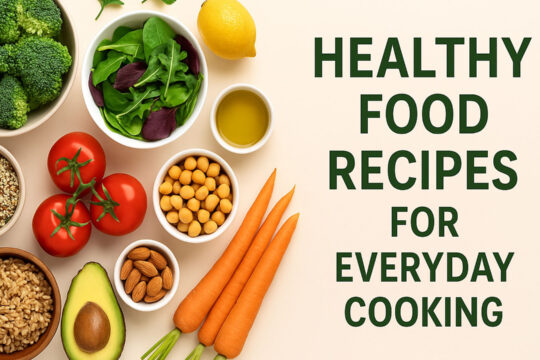Healthy food recipes for everyday cooking