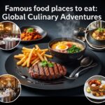 famous food places to eat