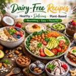 Dairy-free recipes: A Guide to Flavorful Living